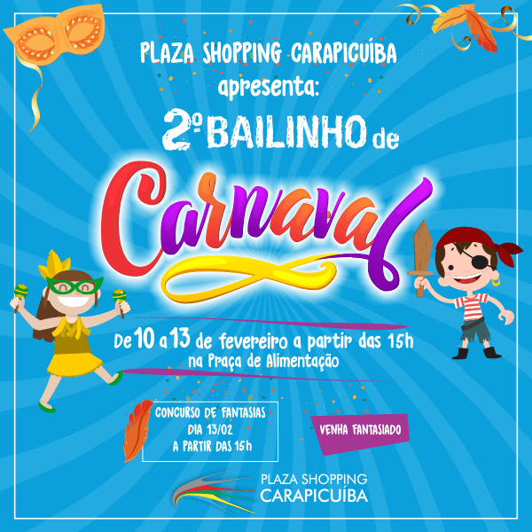 Bailinho de Carnaval no Plaza Shopping Carapicuíba