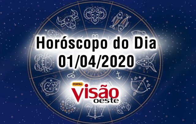 horoscopo do dia 01 04 quarta-feira março 2020