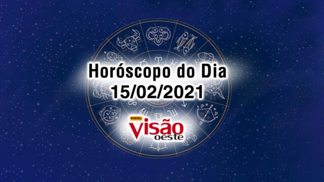 horoscopo do dia 15 02 de hoje 2021 previsões signos