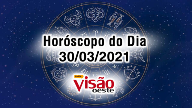horoscopo do dia 30 03 de hoje 2021