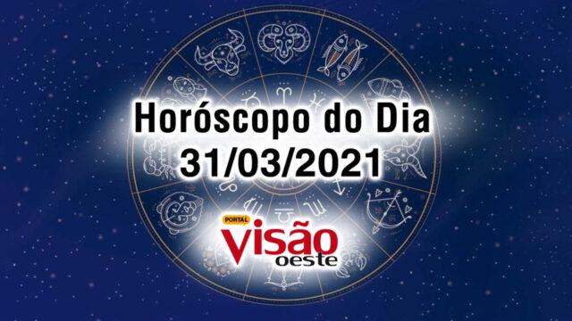 horoscopo do dia 31 03 de hoje quarta-feira 2021