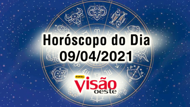 horoscopo do dia 09 04 de hoje 2021