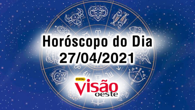 horoscopo do dia 27 04 de hoje terça-feira abril 2021