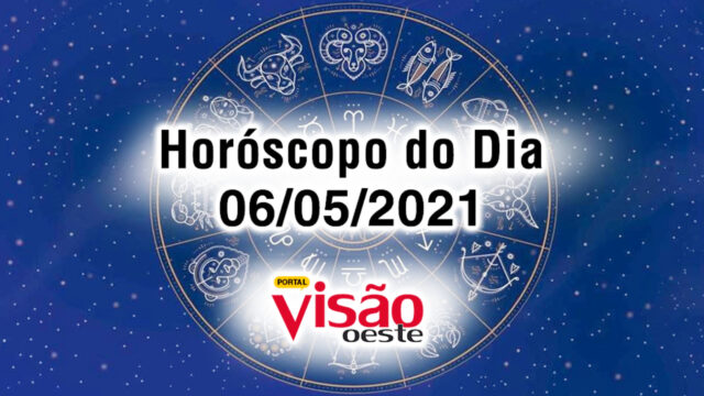horoscopo do dia 06 05 de hoje maio 2021
