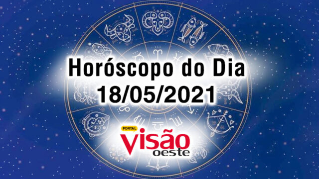 horoscopo do dia 18 05 de hoje maio 2021