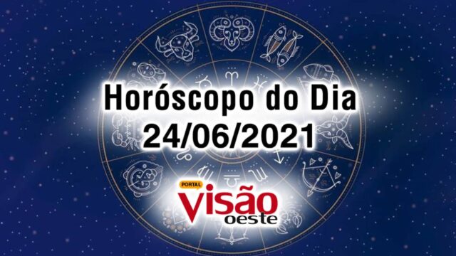 horoscopo do dia 24 06 de hoje 2021