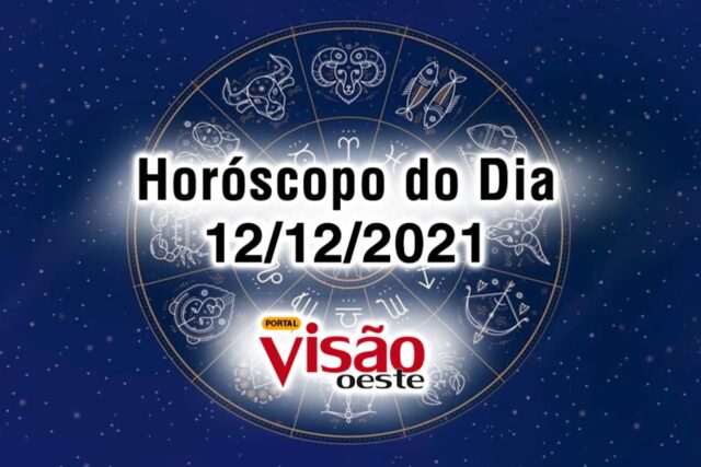 horóscopo do dia 12 12 de hoje 2021