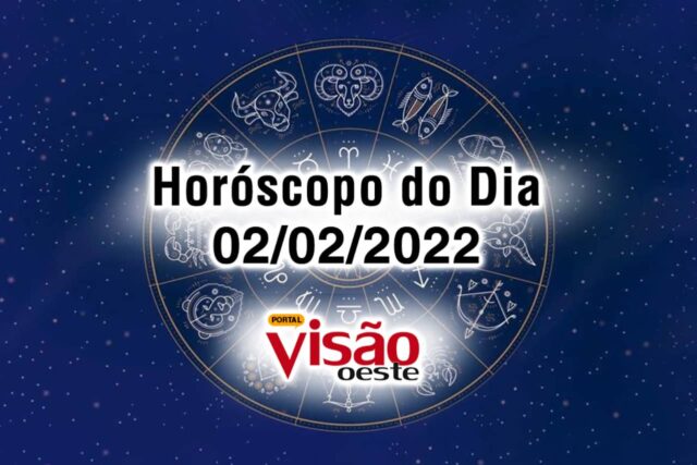 horóscopo do dia 02 02 de hoje 2022