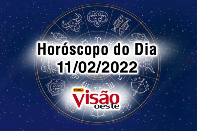 horóscopo do dia 11 02 de hoje 2022