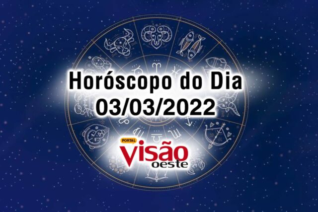 horóscopo do dia 03 03 de hoje 2022