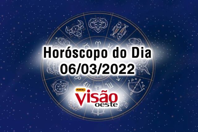 horóscopo do dia 06 03 de hoje 2022