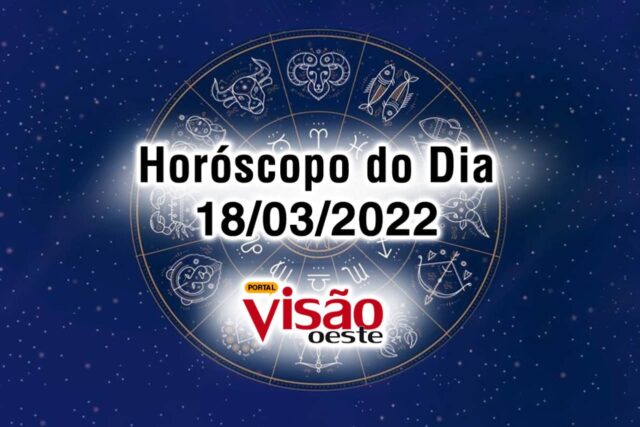 horóscopo do dia 18 03 de hoje 2022