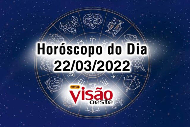horóscopo do dia 22 03 de hoje 2022