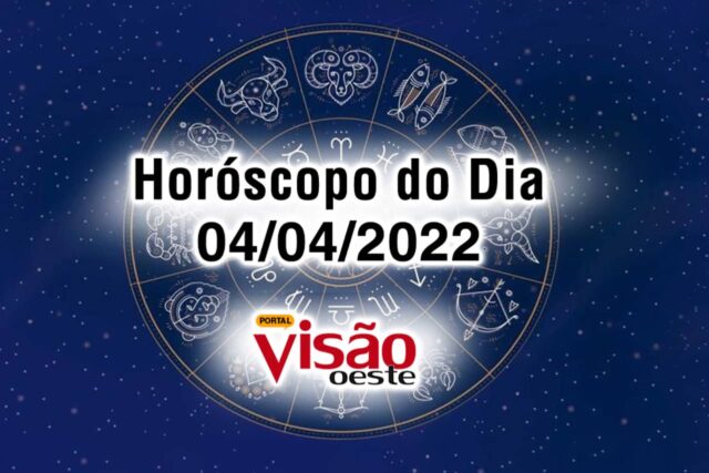 horóscopo do dia 04 04 de hoje 2022