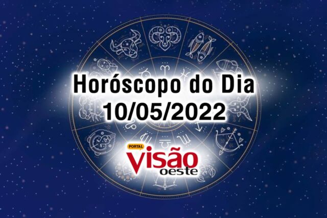 horoscopo do dia 10 05 de hoje 2022