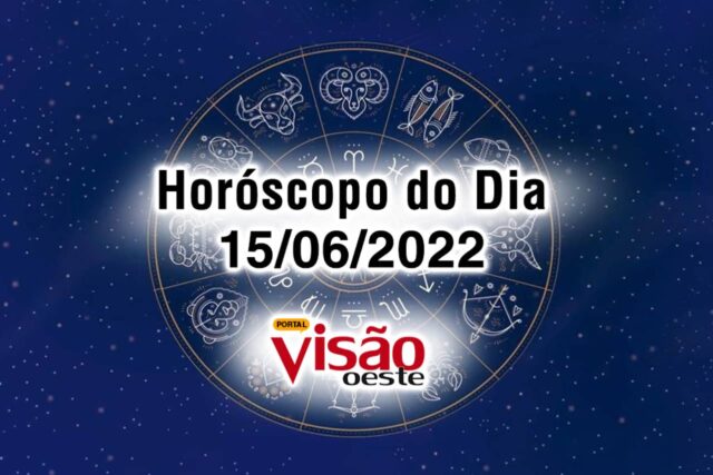 horóscopo do dia 15 06 de hoje 2022