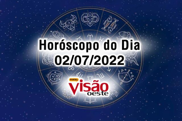 horóscopo do dia 02 07 de hoje 2022