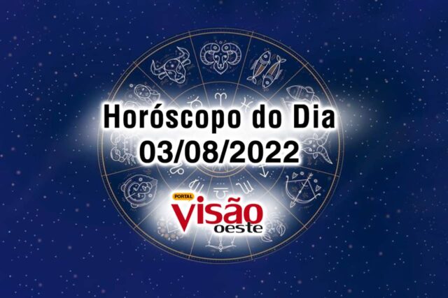 horóscopo do dia 03 08 de hoje 2022