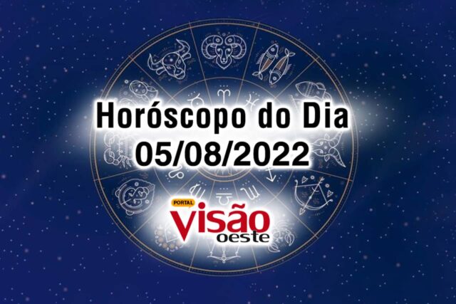 horóscopo do dia 05 08 de hoje 2022