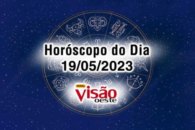 horoscopo do dia 19 05 de hoje 2023