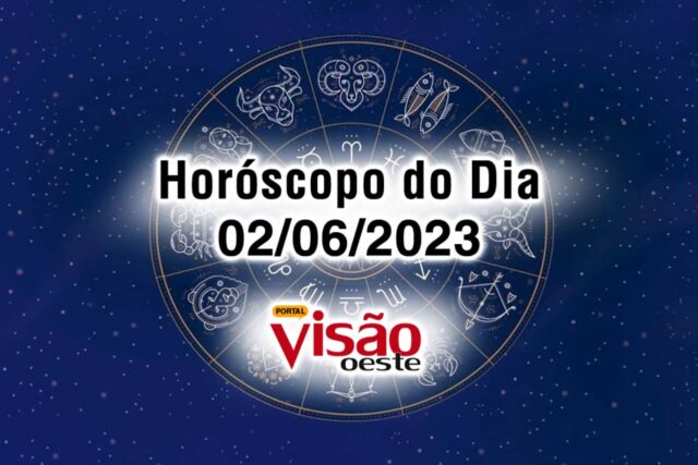 horoscopo do dia 02 06 de hoje 2023