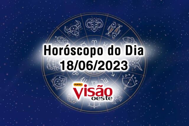 horoscopo do dia 18 06 de hoje 2023