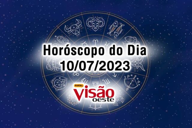 horoscopo do dia 10 07 de hoje 2023
