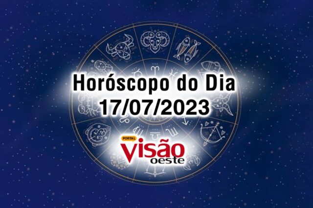 horoscopo do dia 17 07 de hoje 2023