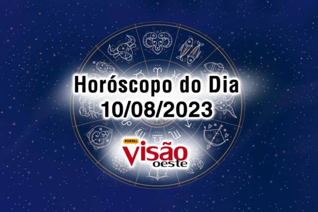 horoscopo do dia 10 08 de hoje 2023