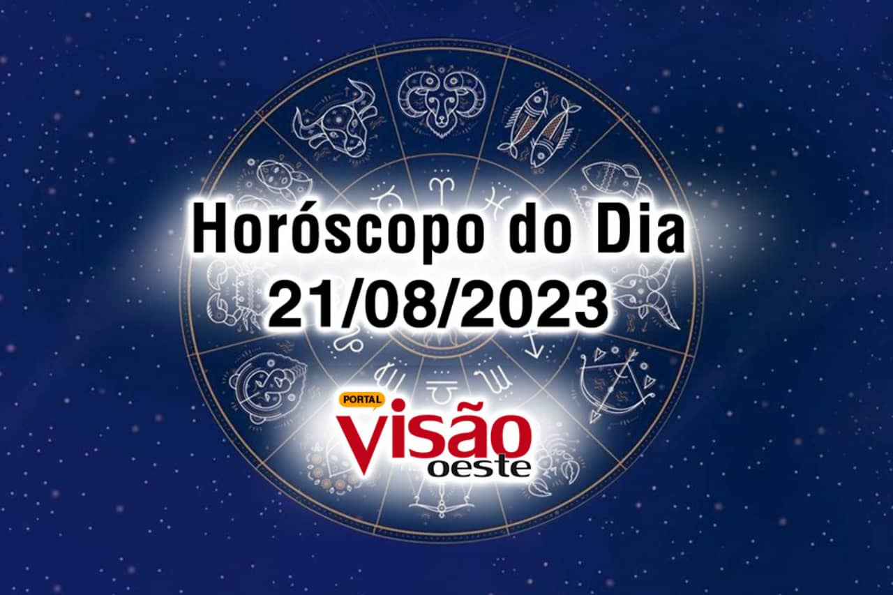 Horóscopo de hoje: 21 de agosto de 2023; confira as previsões dos signos -  CenárioMT