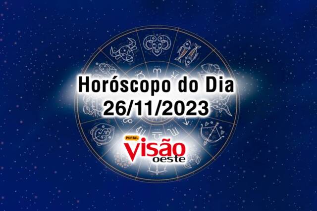 horoscopo do dia 26 11 de hoje 2023