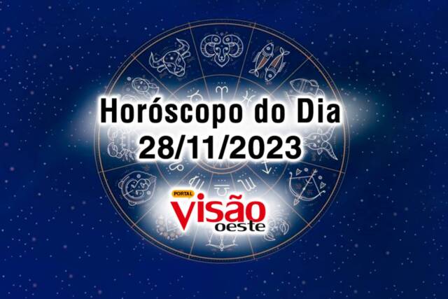 horoscopo do dia 28 11 de hoje 2023