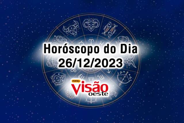 horoscopo do dia 26 12 de hoje 2023