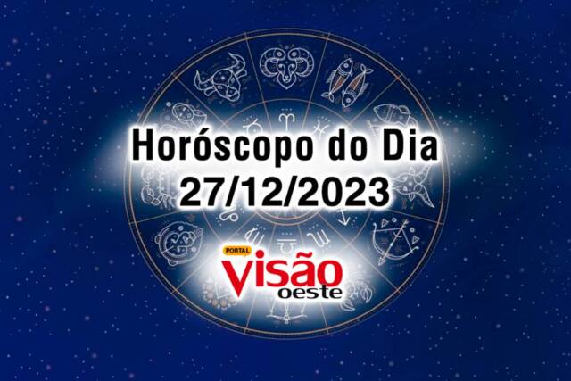 horoscopo do dia 27 12 de hoje 2023