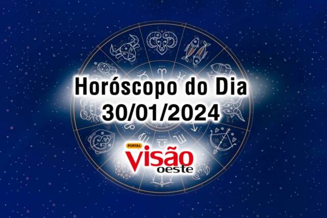 horoscopo do dia 30 01 de hoje 2024
