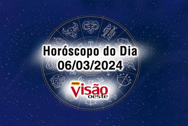 horoscopo do dia 06 03 de hoje 2024