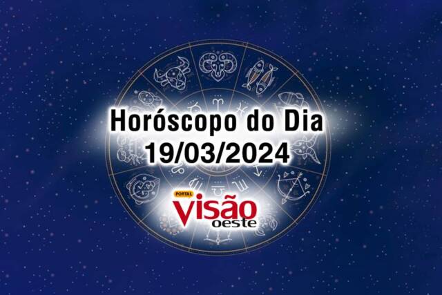 horoscopo do dia 19 03 de hoje 2024