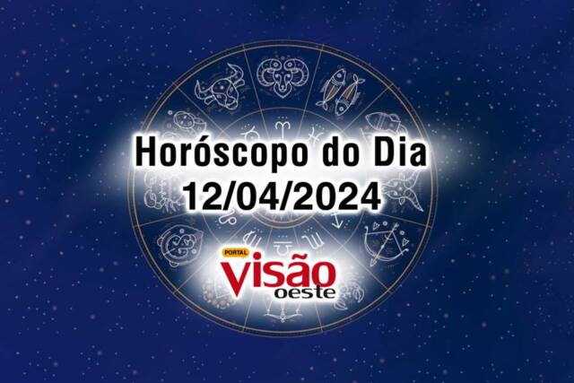 horoscopo do dia 12 04 de hoje 2024
