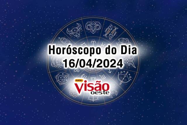 horoscopo do dia 16 04 de hoje 2024